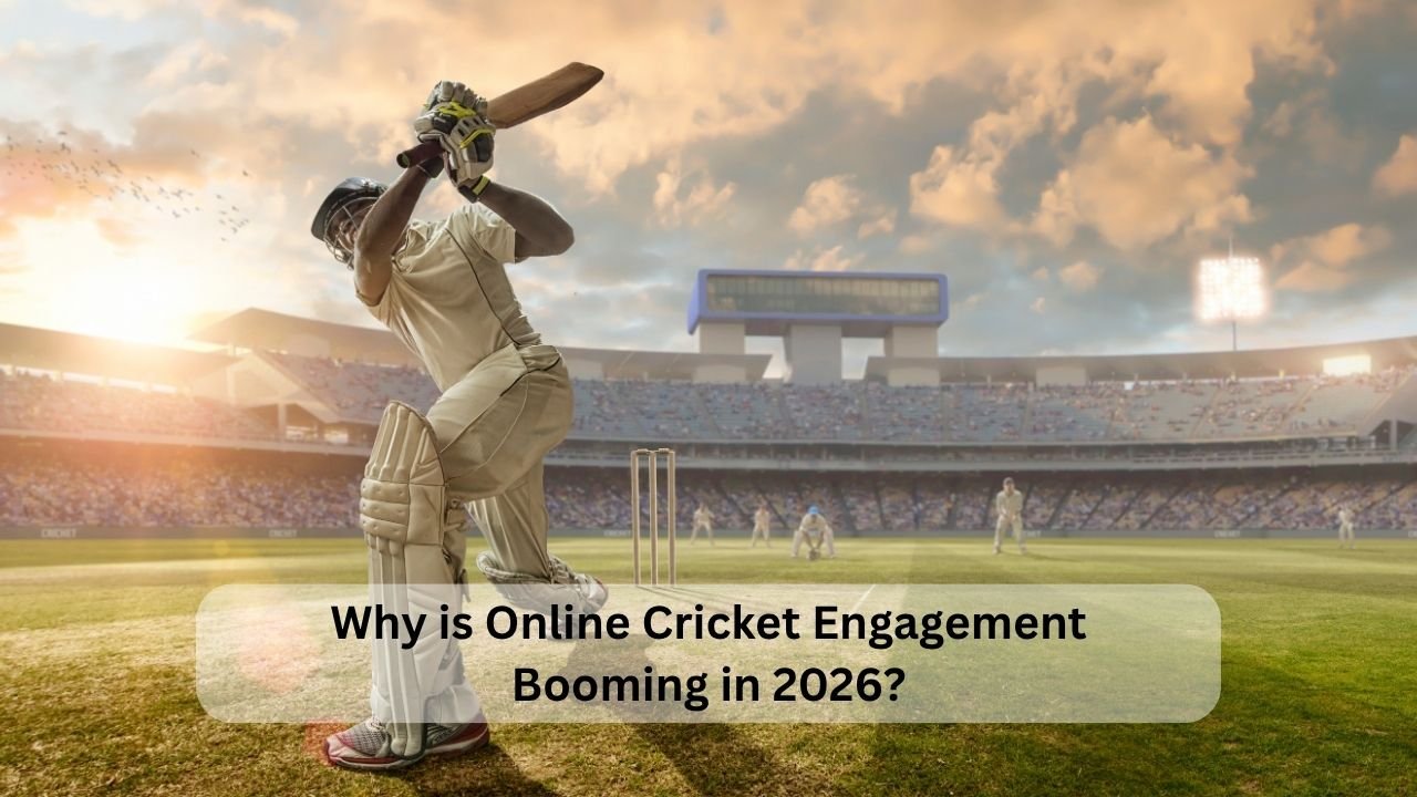 Why is Online Cricket Engagement Booming in 2026?